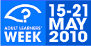 Adult Learners' Week - 15-21 May 2010
